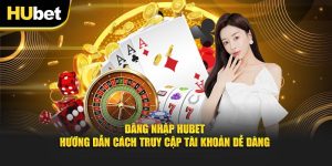 Đăng Nhập Hubet