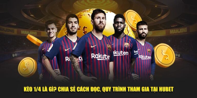Kèo 1/4 Là Gì?