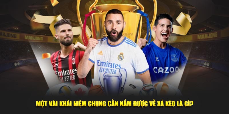 Một vài khái niệm chung cần nắm được về xả kèo là gì?