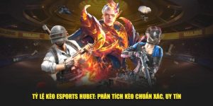 Tỷ Lệ Kèo Esports Hubet